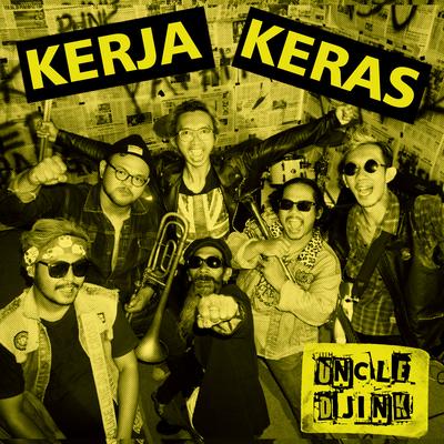 Kerja Keras By Uncle Djink's cover