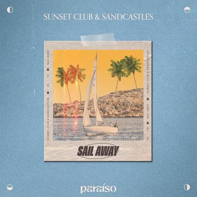 Sail Away By Sunset Club, SANDCASTLES's cover