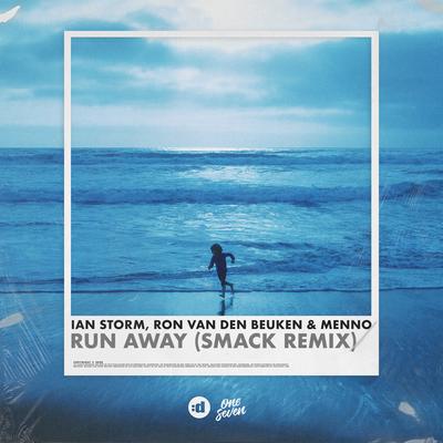 Run Away (SMACK Remix) By Ian Storm, Ron van den Beuken, Menno, SMACK's cover