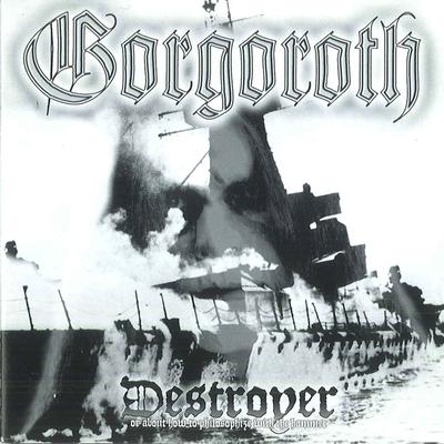 Destroyer By Gorgoroth's cover