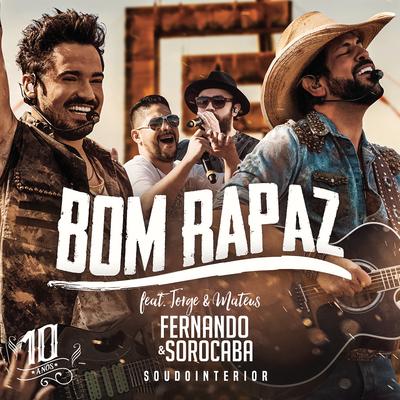 Bom Rapaz (feat. Jorge & Mateus) (Ao Vivo) By Fernando & Sorocaba, Jorge & Mateus's cover
