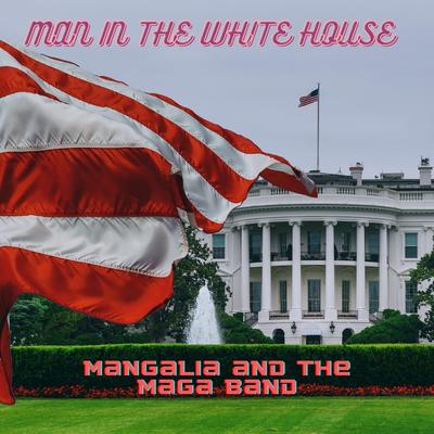 Mangalia and The MAGA Band's cover