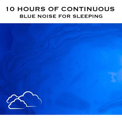 Blue Noise for Sleeping, Pt. 56 (Continuous No Gaps)'s cover