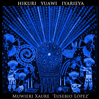 Wirikuta Nait+Reya Uwa By Eusebio López's cover