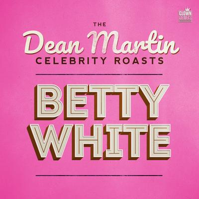 Rich Little & Charlie Callas Roast Betty White's cover