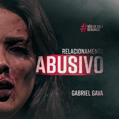Relacionamento Abusivo By Gabriel Gava's cover