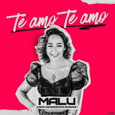 Te Amo Te Amo By Malu's cover