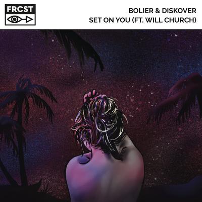 Set On You By Will Church, Bolier, Diskover's cover