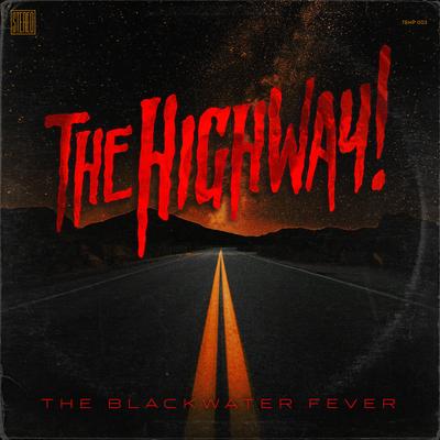 The Highway By The Blackwater Fever's cover