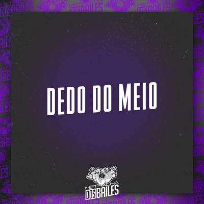 Dedo do Meio By Mc Gw, DJ ABDO's cover