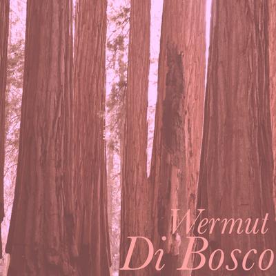 Wermut By Di Bosco's cover