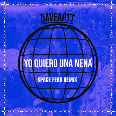Yo Quiero Una Nena (Space Fear Remix)'s cover