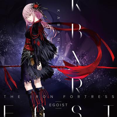 Kabaneri of the Iron Fortress By EGOIST's cover