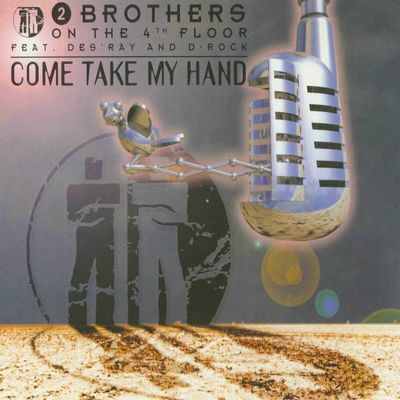 Come Take My Hand By 2 Brothers On The 4th Floor's cover