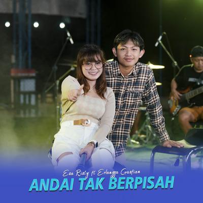 Andai Tak Berpisah By Esa Risty Official, Erlangga Gusfian's cover