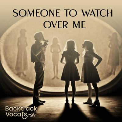 Someone To Watch Over Me By Backtrack's cover