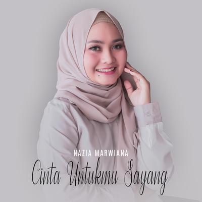 Cinta Untukmu Sayang By Nazia Marwiana's cover