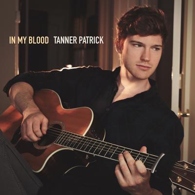 In My Blood By Tanner Patrick's cover