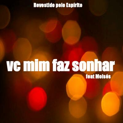 Vc Mim Faz Sonhar's cover