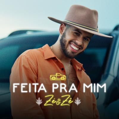 Feita Pra Mim By Zé Felipe's cover