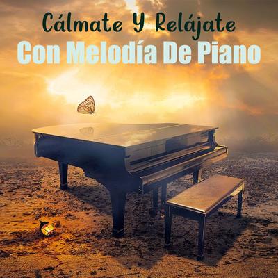 Cálmate Y Relájate Con Melodía De Piano's cover