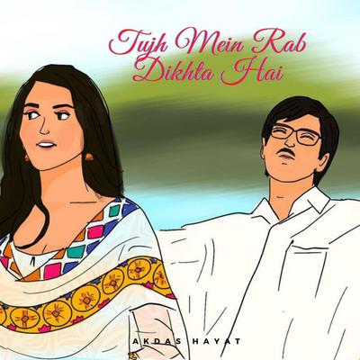 Tujh Mein Rab Dikhta Hai's cover