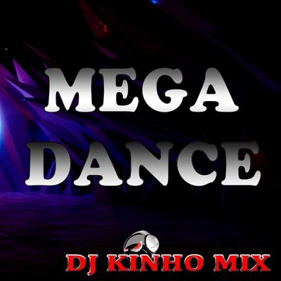 MEGA DANCE 2023 By DJ Kinho Mix's cover