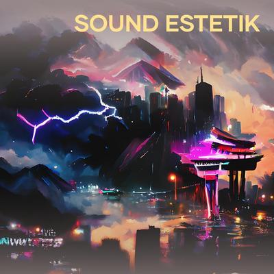 Sound Estetik's cover