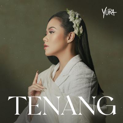 Tenang By Yura Yunita's cover