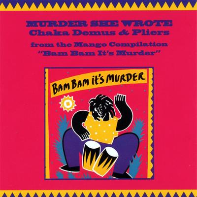 Murder She Wrote Mega Mix By Chaka Demus & Pliers, Sly & Robbie's cover