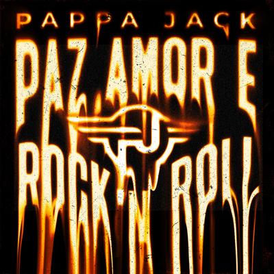 Paz, Amor e Rock N' Roll By Pappa Jack's cover