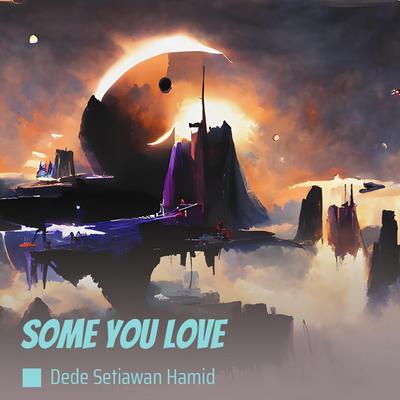 Some You Love's cover