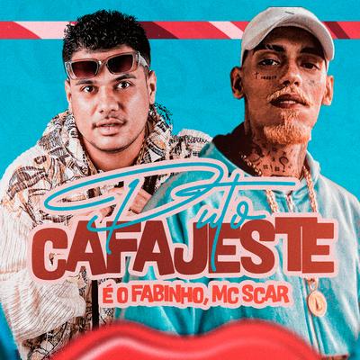 Puto Cafajeste By É o Fabinho, Mc Scar's cover
