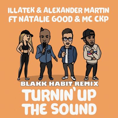 Turnin up the Sound (Blakk Habit Remix) [feat. Natalie Good & MC CKP]'s cover