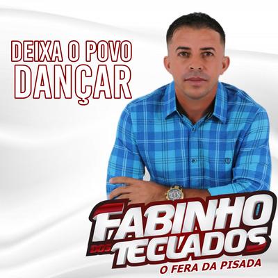 Deixa o Povo Dançar By Fabinho dos teclados's cover