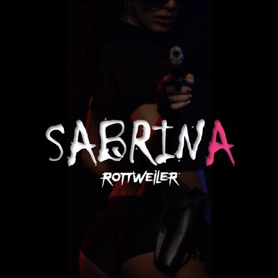 Sabrina By Rottweiler's cover