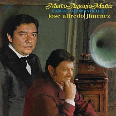 Marco Antonio Muñíz canta: Lo Romántico de José Alfredo's cover