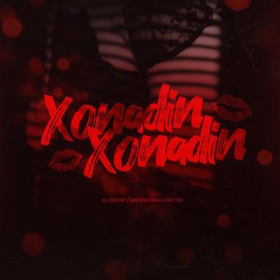 Xonadin Xonadin By Dj Doisp, Mc Rodrigo do CN's cover