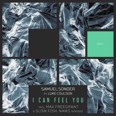 I Can Feel You (Max Freegrant & Slow Fish Remix) By Samuel Sonder, Luke Coulson, Max Freegrant, Slow Fish's cover