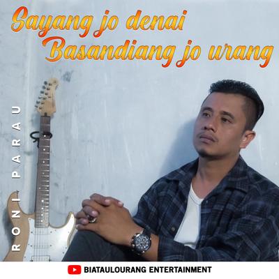 Sayang Jo Denai Basandiang Jo urang's cover