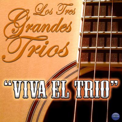 Los Tres Grandes Trios: "Viva el Trio"'s cover