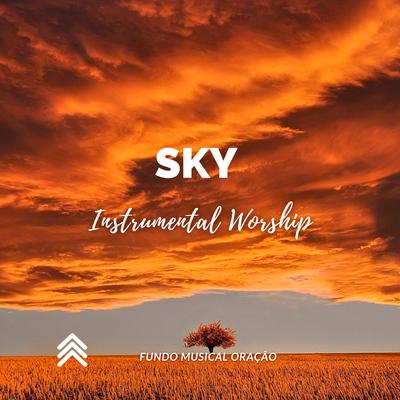 Sky Instrumental Worship By Fundo Musical Oração's cover