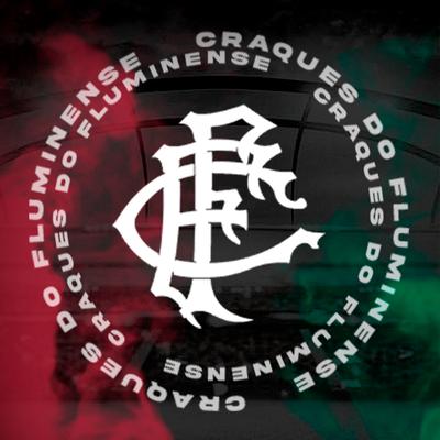 Craques do Fluminense By DJ ML DA CORUJA, Dj Blanco da Coruja's cover