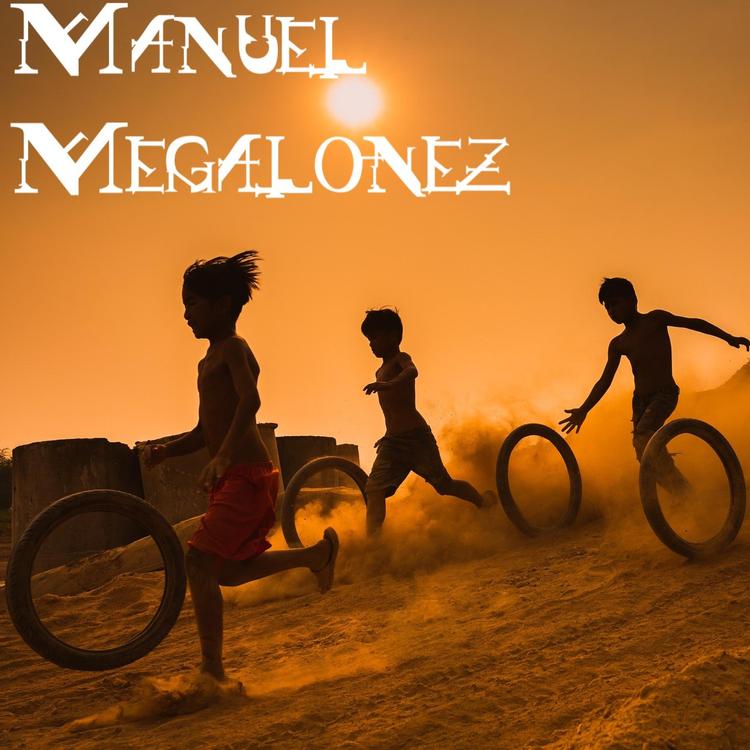 Manuel Megalonez's avatar image