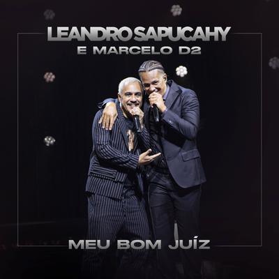 Meu Bom Juíz (Ao Vivo) By Leandro Sapucahy, Marcelo D2's cover