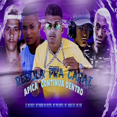 Rebola pra Carai By mc jonas rf, mc dinho do recife, Mc Polemico, gw, cl no beat's cover