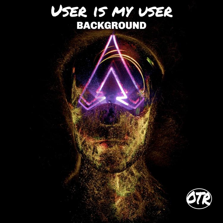 User Is My User's avatar image