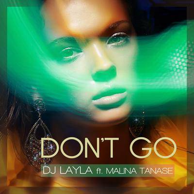 Don't Go By DJ Layla, Malina Tanase's cover