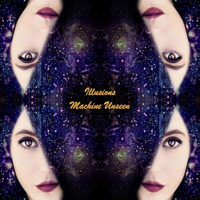 Illusions By Machine Unseen, Will Nichols, Shannon McNeal's cover