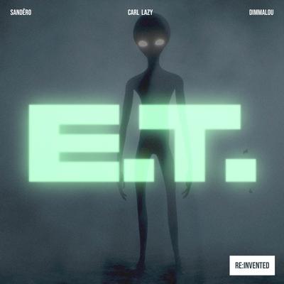 E.T. By Sandëro, Carl Lazy, Dimmalou's cover